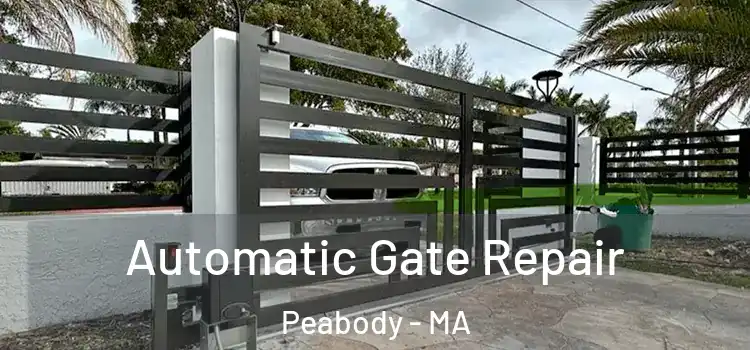  Automatic Gate Repair Peabody - MA