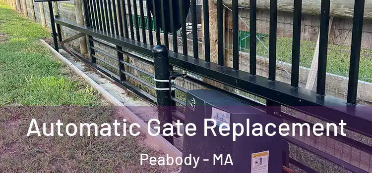  Automatic Gate Replacement Peabody - MA