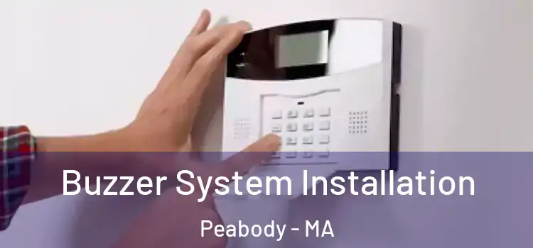 Buzzer System Installation Peabody - MA