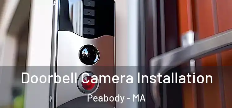  Doorbell Camera Installation Peabody - MA