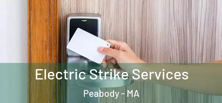  Electric Strike Services Peabody - MA
