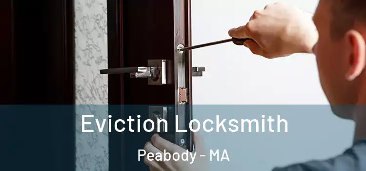  Eviction Locksmith Peabody - MA