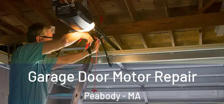  Garage Door Motor Repair Peabody - MA