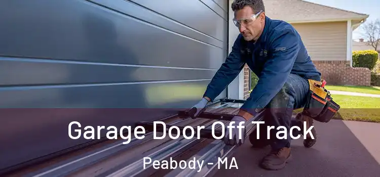  Garage Door Off Track Peabody - MA