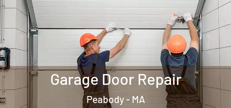  Garage Door Repair Peabody - MA