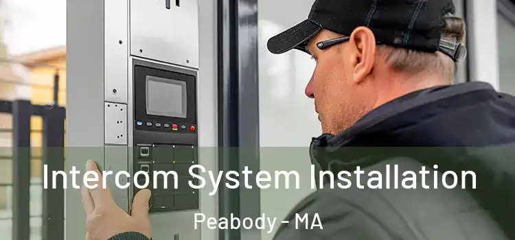  Intercom System Installation Peabody - MA