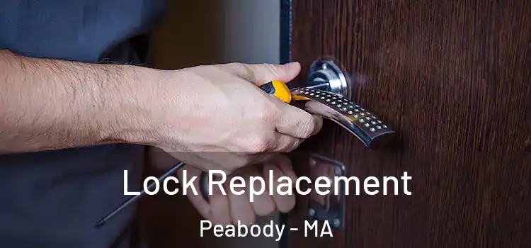 Lock Replacement Peabody - MA