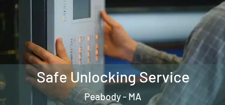  Safe Unlocking Service Peabody - MA