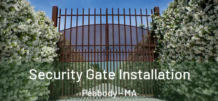 Security Gate Installation Peabody - MA